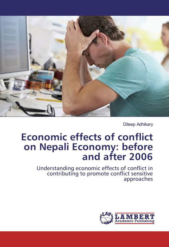 Cover for Adhikary · Economic effects of conflict o (Book)