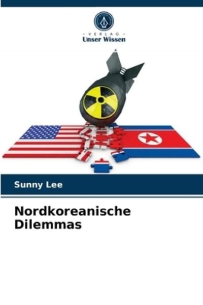 Cover for Lee · Nordkoreanische Dilemmas (N/A) (2021)