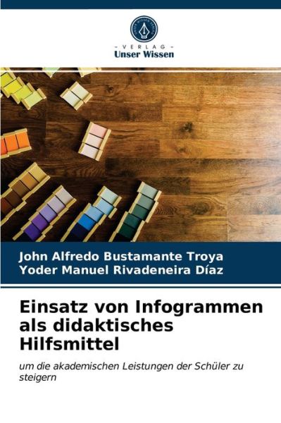 Cover for John Alfredo Bustamante Troya · Einsatz von Infogrammen als didaktisches Hilfsmittel (Paperback Book) (2021)