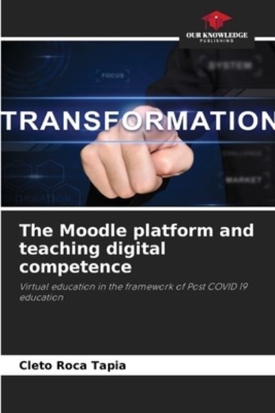 Cover for Cleto Roca Tapia · The Moodle platform and teaching digital competence (Pocketbok) (2021)