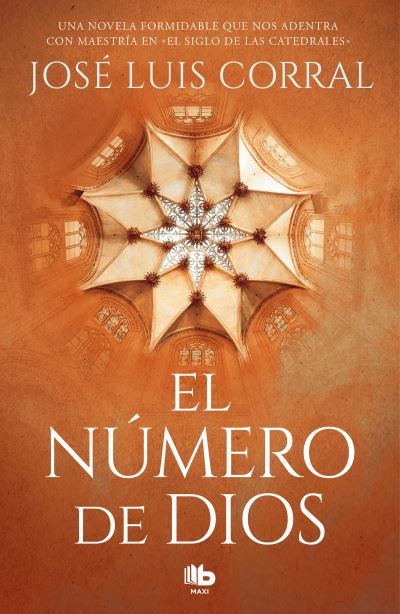 El numero de Dios - Jose Luis Corral - Kirjat - Penguin Random House Grupo Editorial - 9788413141480 - sunnuntai 1. maaliskuuta 2020