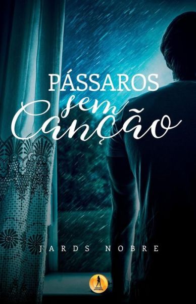 Cover for Jards Nobre · P ssaros Sem Can o (Paperback Bog) (2018)