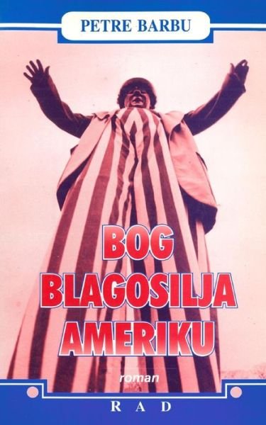 Cover for Petre Barbu · Bog blagosilja ameriku (Paperback Book) (2016)