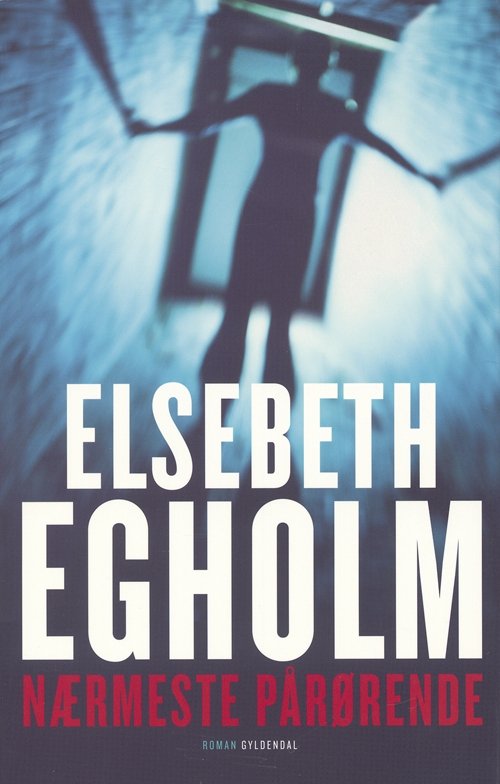 Cover for Elsebeth Egholm · Nærmeste pårørende (Taschenbuch) [1. Ausgabe] (2006)