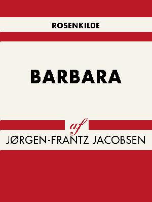 Verdens klassikere: Barbara - Jørgen-Frantz Jacobsen - Books - Saga - 9788711946480 - May 3, 2018