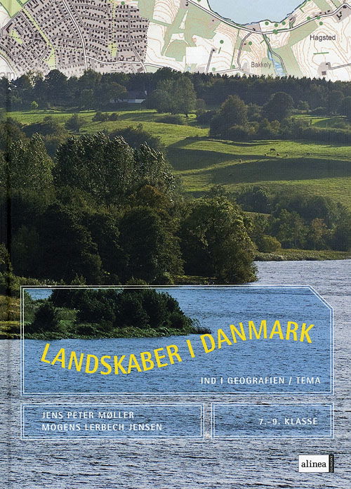 Cover for Jens Peter Møller Mogens Lerbech Jensen · Ind i geografien - tema 7.-9. klasse: Ind i geografien, Temabog, Landskaber i Danmark (Bound Book) [1. wydanie] [Indbundet] (2008)