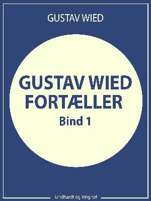 Cover for Gustav Wied · Gustav Wied Fortæller - Omnibusbøgerne: Gustav Wied fortæller (bind 1) (Poketbok) [1:a utgåva] (2018)