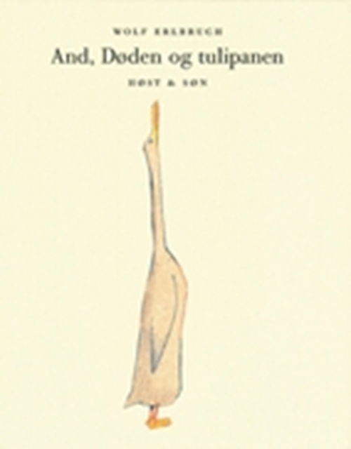 Cover for Wolf Erlbruch · And, Døden og tulipanen (Bound Book) [1. wydanie] [Indbundet] (2007)