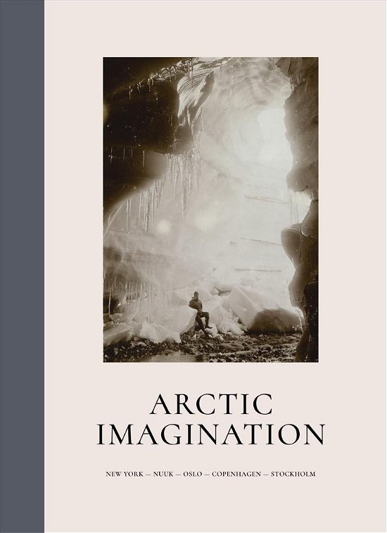 Arctic Imagination -  - Böcker - Det Kgl. Bibliotek - 9788770231480 - 19 november 2018