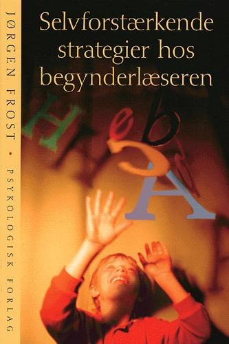 Cover for Jørgen Frost · Selvforstærkende strategier hos begynderlæseren (Sewn Spine Book) [1.º edición] (2002)