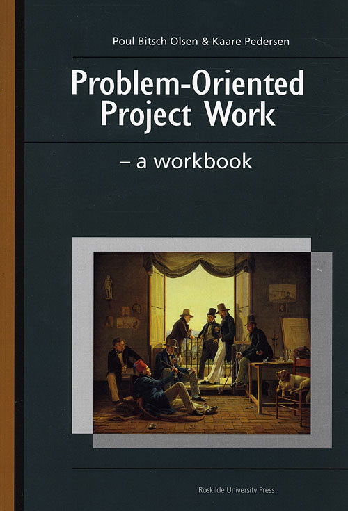 Cover for Kaare Pedersen Poul Bitsch Olsen · Problem-oriented project work (Sewn Spine Book) [2nd edition] (2008)