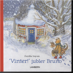 Cover for Gunilla Ingves · Vinter! Jubler Bruno (Bound Book) [Indbundet] (2012)