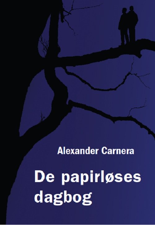 Cover for Alexander Carnera · De papirløses dagbog (Sewn Spine Book) [1e uitgave] (2013)