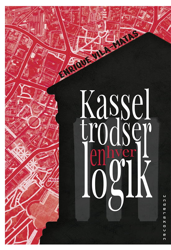 Cover for Enrique Vila-Matas · Kassel trodser enhver logik (Paperback Book) [1er édition] (2021)