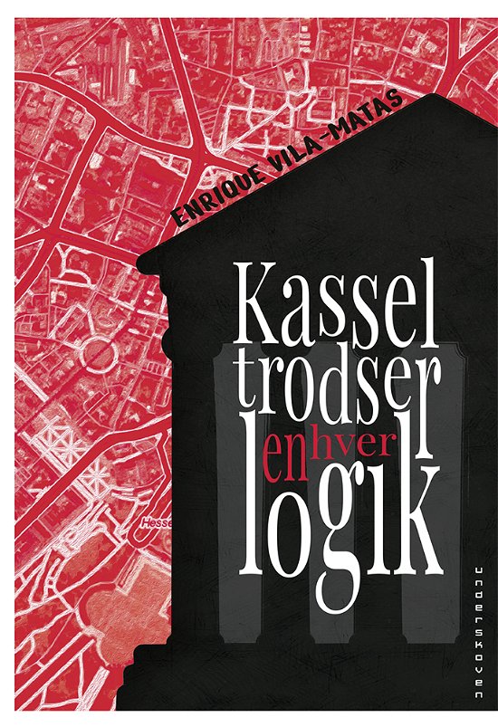 Cover for Enrique Vila-Matas · Kassel trodser enhver logik (Taschenbuch) [1. Ausgabe] (2021)