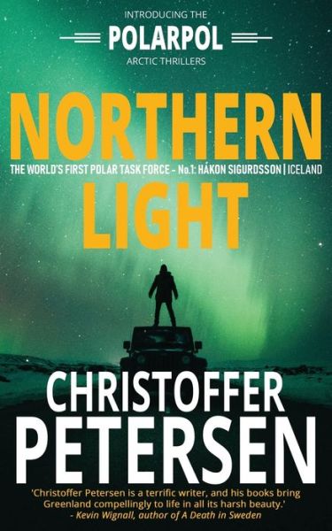 Cover for Christoffer Petersen · Northern Light: A Polar Task Force Thriller - Polarpol (Paperback Book) (2020)