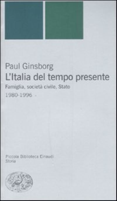 L'Italia del tempo presente - Paul Ginsborg - Bücher - Einaudi - 9788806185480 - 31. Oktober 2001