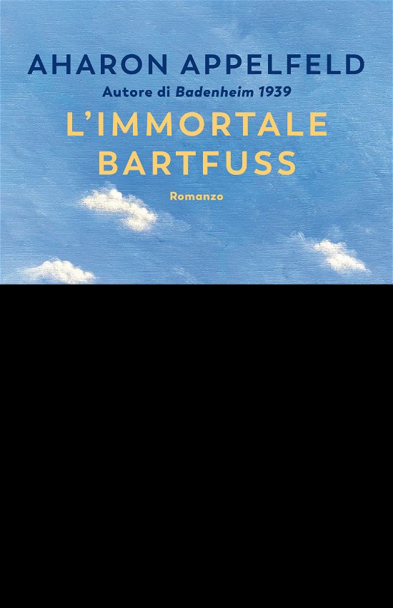 Cover for Aharon Appelfeld · L' Immortale Bartfuss (Book)