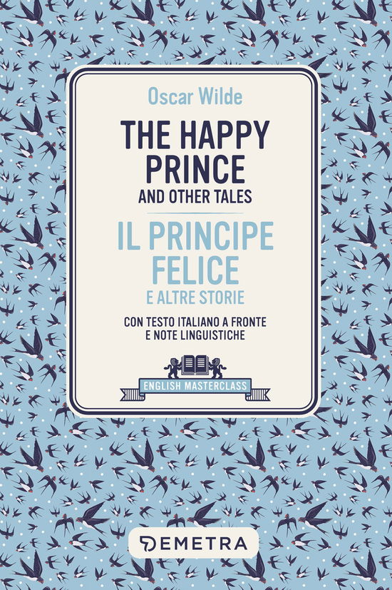 Cover for Oscar Wilde · The Happy Prince And Other Tales-Il Principe Felice E Altre Storie. Testo Italiano A Fronte (Buch)