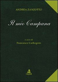 Cover for Andrea Zanzotto · Il Mio Campana (Book)