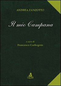 Il Mio Campana - Andrea Zanzotto - Bücher -  - 9788849135480 - 