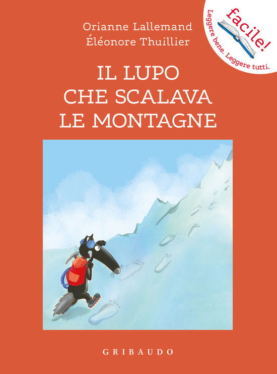 Cover for Orianne Lallemand · Il Lupo Che Scalava Le Montagne. Amico Lupo. Ediz. A Colori (Book)