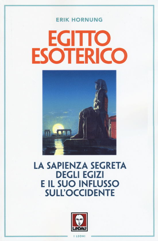 Cover for Erik Hornung · Egitto Esoterico. La Sapienza Segreta Degli Egizi E Il Suo Influsso Sull'occidente (Book)