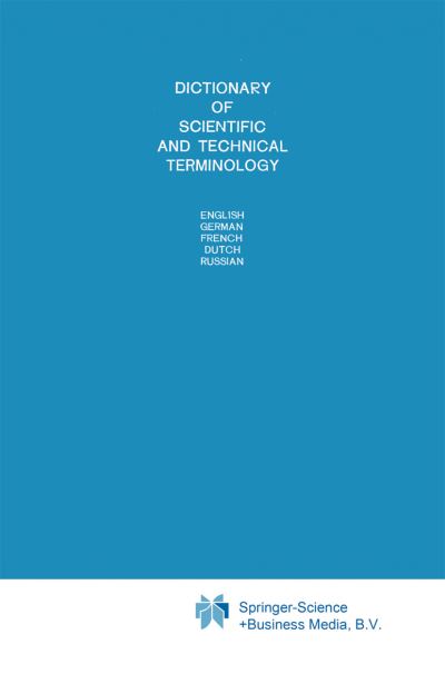 Cover for A S Markov · Dictionary of Scientific and Technical Terminology: English German French Dutch Russian (Paperback Book) [Softcover reprint of hardcover 1st ed. 1984 edition] (2010)