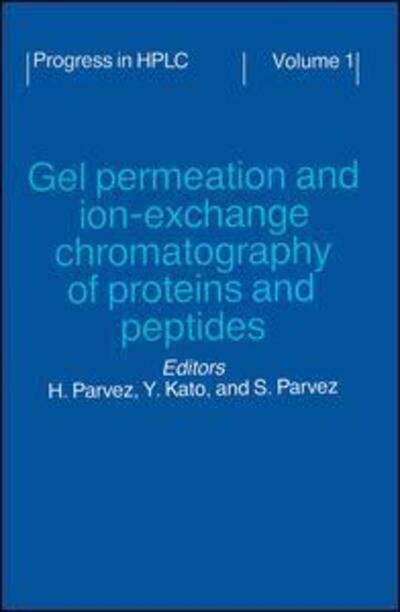 Cover for Gel Permeation and Ion-Exchange Chromatography of Proteins and Peptides (Hardcover Book) (1985)