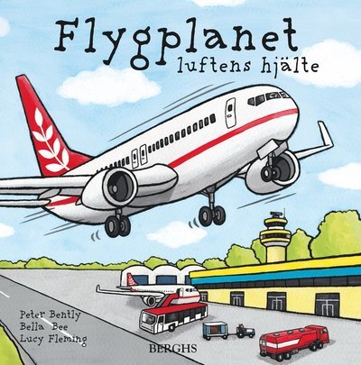 Cover for Peter Bently · Flygplanet : luftens hjälte (Bound Book) (2016)