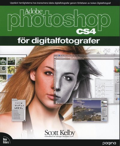 Cover for Scott Kelby · Foto och Bild: Photoshop CS4 för digitalfotografer (Bog) (2009)
