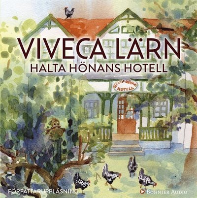 Cover for Viveca Lärn · Göteborgsromanerna: Halta hönans hotell (Lydbog (MP3)) (2016)