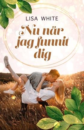 Cover for Lisa White · Nu när jag funnit dig (Buch) (2023)