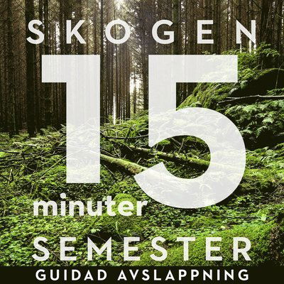 Cover for Ola Ringdahl · 15 minuter semester : skogen (Książka audio (MP3)) (2018)