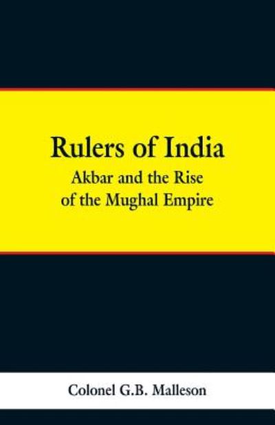 Cover for Colonel G B Malleson · Rulers of India (Paperback Book) (2019)
