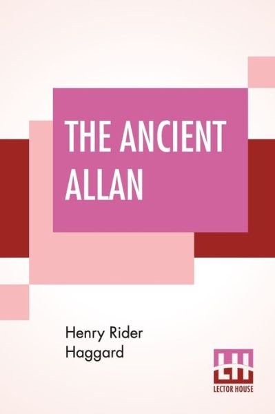 Cover for Sir H Rider Haggard · The Ancient Allan (Pocketbok) (2019)