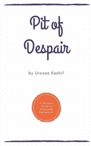Cover for Uroosa Kashif · Pit of Despair (Paperback Book) (2018)