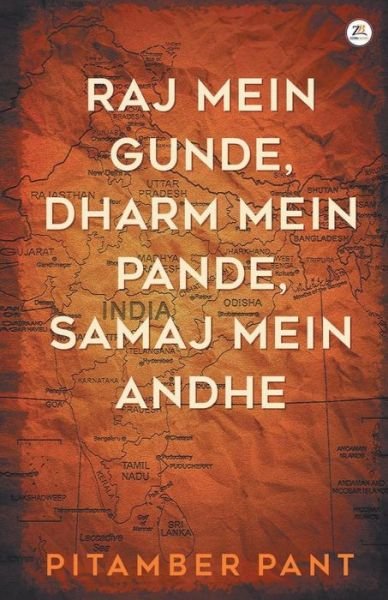 Cover for Pitamber Pant · Raj Mein Gunde, Dharm Mein Pande, Samaj Mein Andhe (Taschenbuch) (2019)