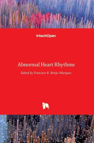 Cover for Francisco R Breijo-Marquez · Abnormal Heart Rhythms (Hardcover Book) (2015)