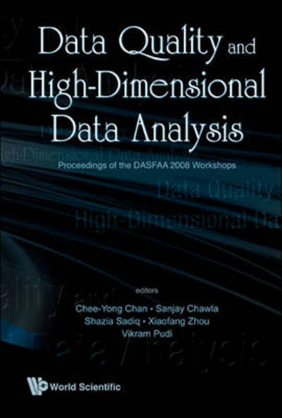 Cover for Chee-yong Chan · Data Quality And High-dimensional Data Analytics - Proceedings Of The Dasfaa 2008 (Inbunden Bok) (2009)