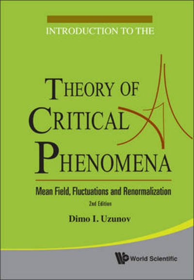 Cover for Uzunov, Dimo I (Bulgarian Academy Of Sciences, Bulgaria) · Introduction To The Theory Of Critical Phenomena: Mean Field, Fluctuations And Renormalization (2nd Edition) (Hardcover Book) [2 Revised edition] (2010)