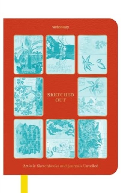 Cover for Sketched Out: Artistic Sketchbooks and Journals Unveiled (Paperback Book) (2024)