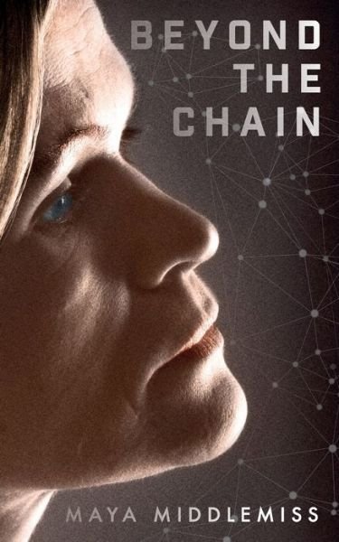 Cover for Maya Middlemiss · Beyond The Chain (Paperback Book) (2019)