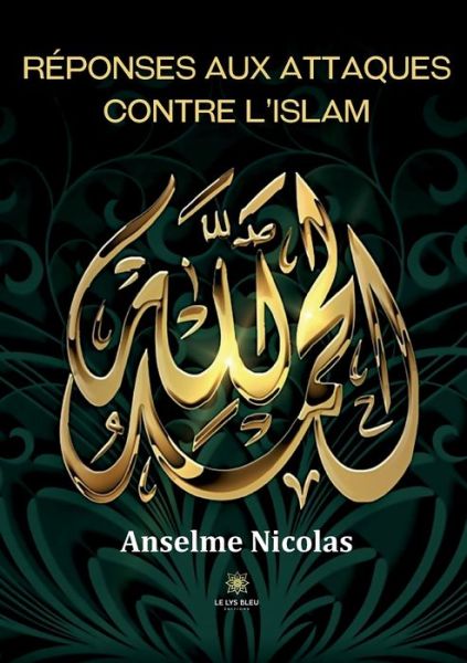 Cover for Anselme Nicolas · Reponses aux attaques contre l'islam (Paperback Book) (2022)