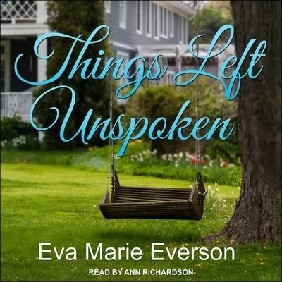 Cover for Eva Marie Everson · Things Left Unspoken (CD) (2019)