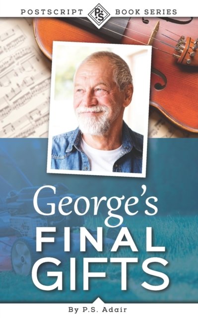 Cover for P S Adair · George's Final Gifts - The PostScript Book (Pocketbok) (2022)