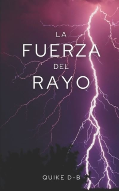 Cover for Quike D-B · La fuerza del rayo (Pocketbok) (2022)