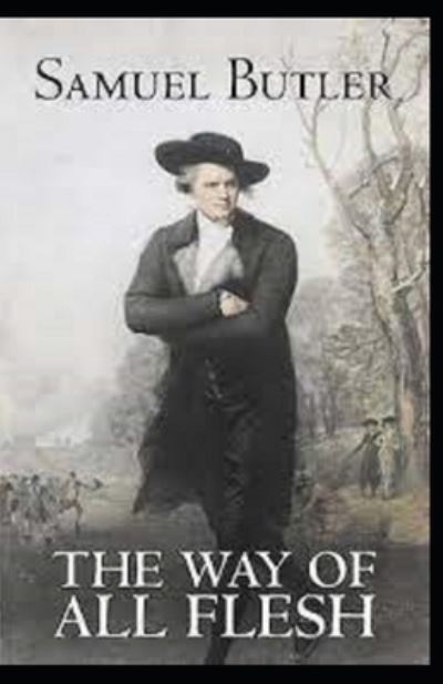 The Way of All Flesh Illustrated - Samuel Butler - Książki - Independently Published - 9798463318480 - 24 sierpnia 2021