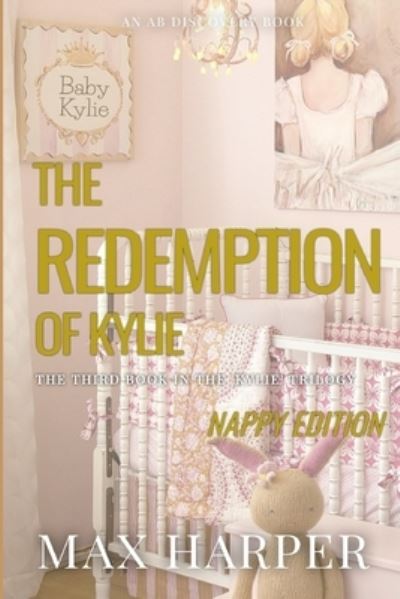 Cover for Max Harper · The Redemption of Kylie - Nappy Version - Baby Kylie (Paperback Book) (2021)