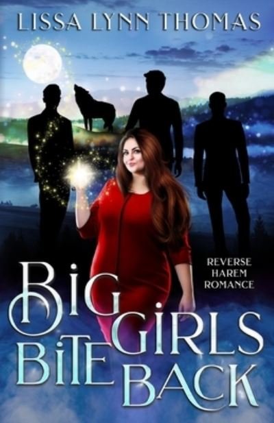 Cover for Lissa Lynn Thomas · Big Girls Bite Back: a paranormal reverse harem romance - Big Girls (Taschenbuch) (2021)